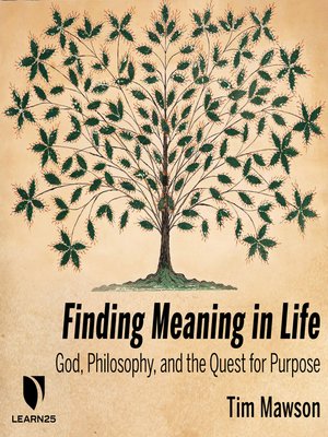 cover image of Finding Meaning in Life: God, Philosophy and the Quest for Purpose